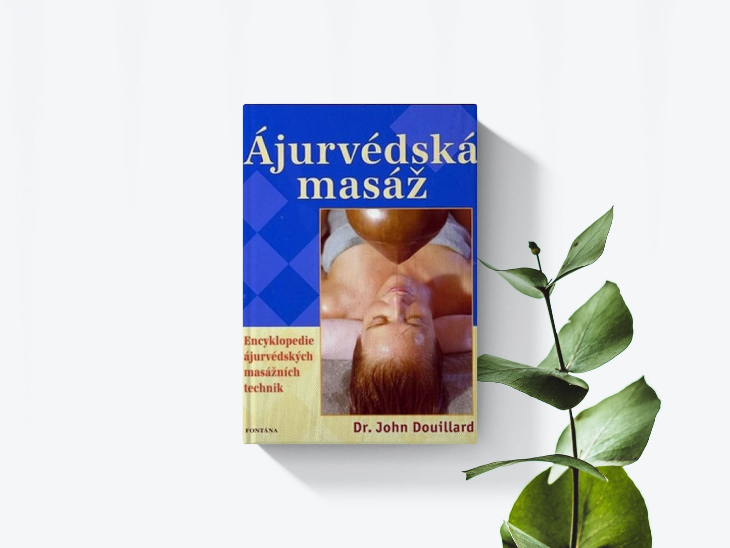 Ajurvédská masáž - John Douillard