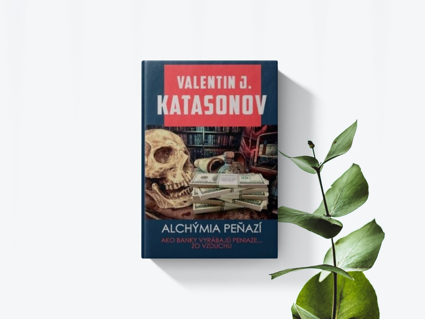 Alchýmia peňazí - Valentin J. Katasonov