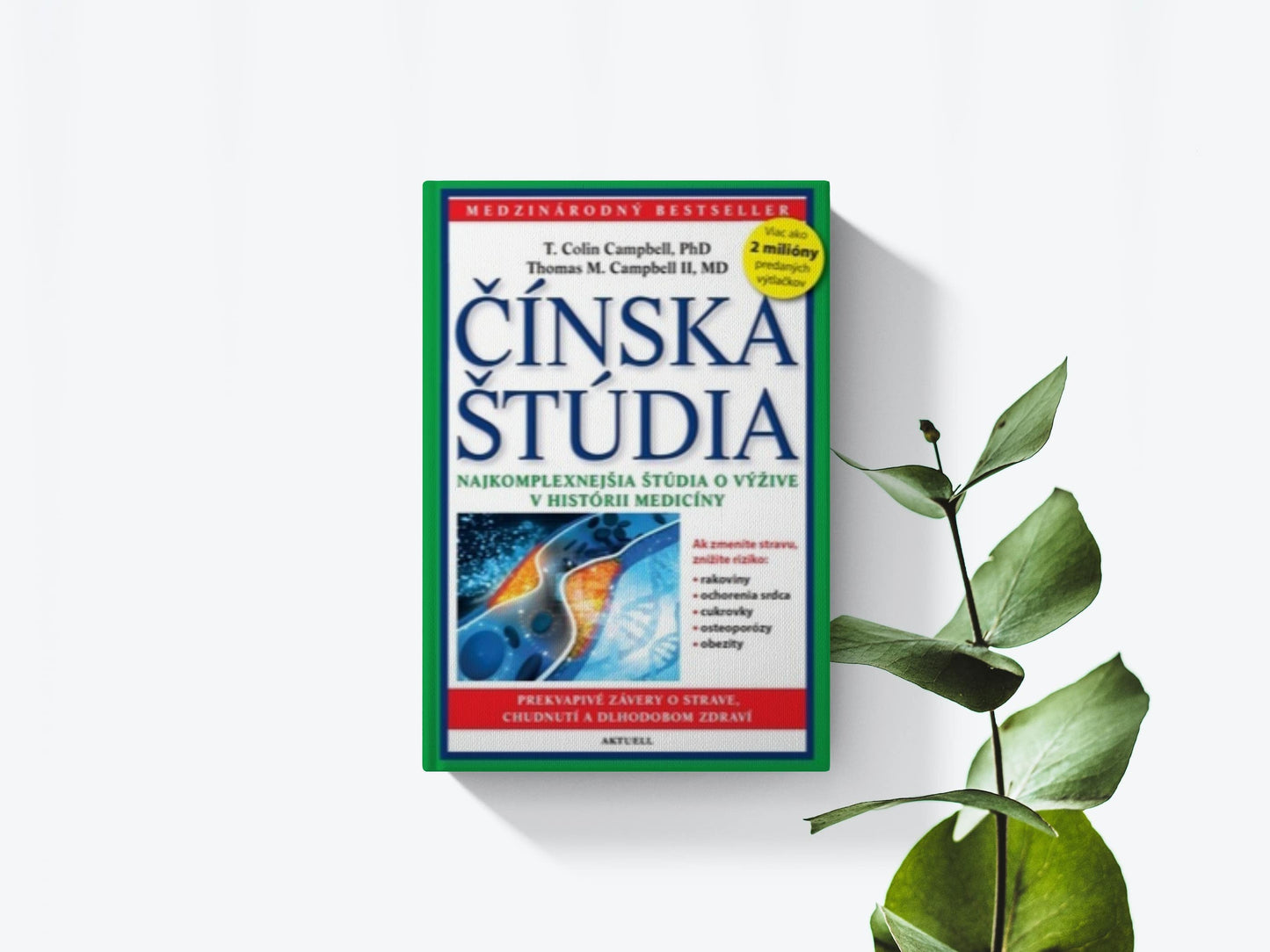 Čínska štúdia - Colin Campbell. Thomas M. Campbell
