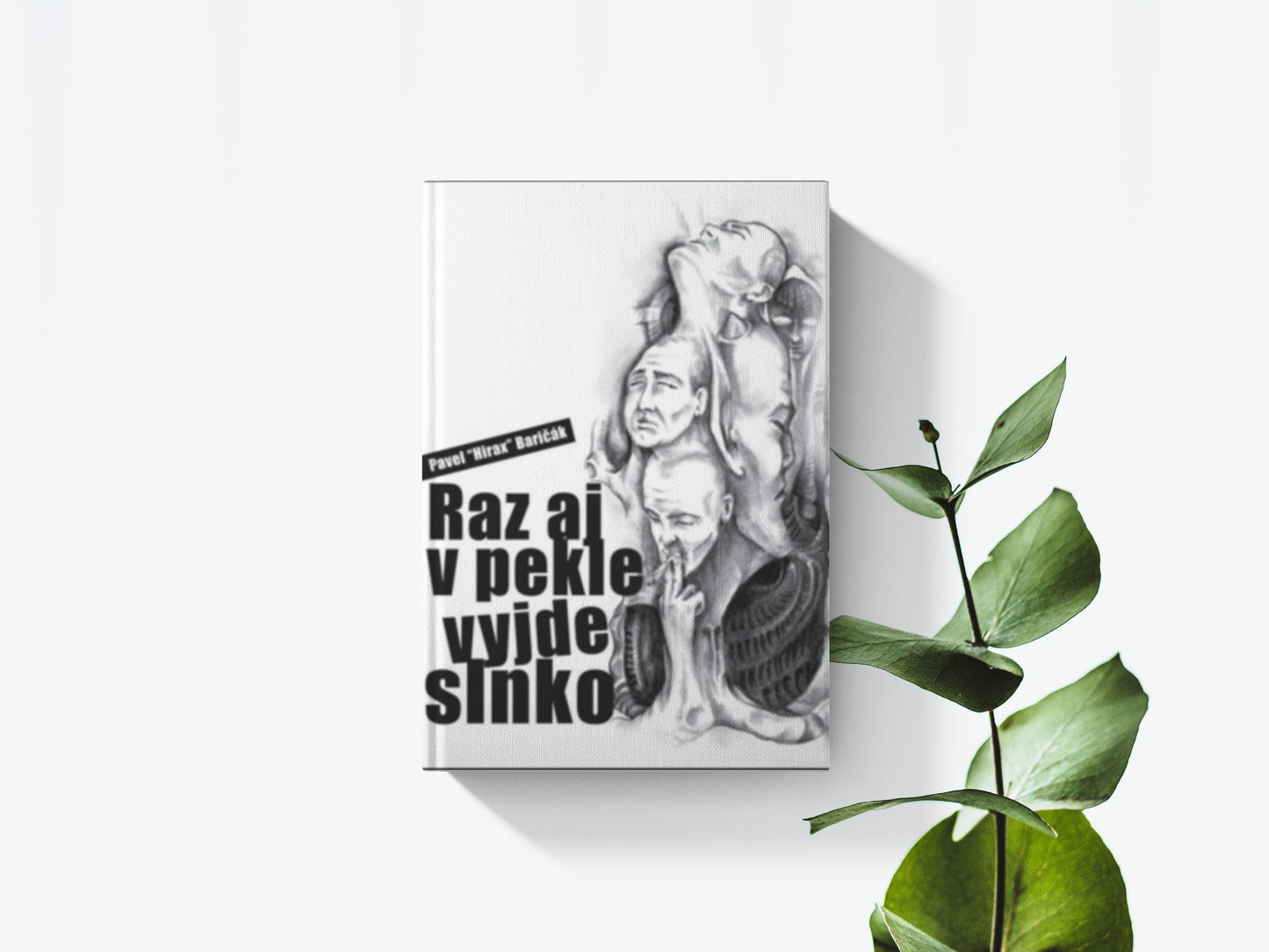 Raz aj v pekle vyjde slnko - Pavel Hirax Baričák