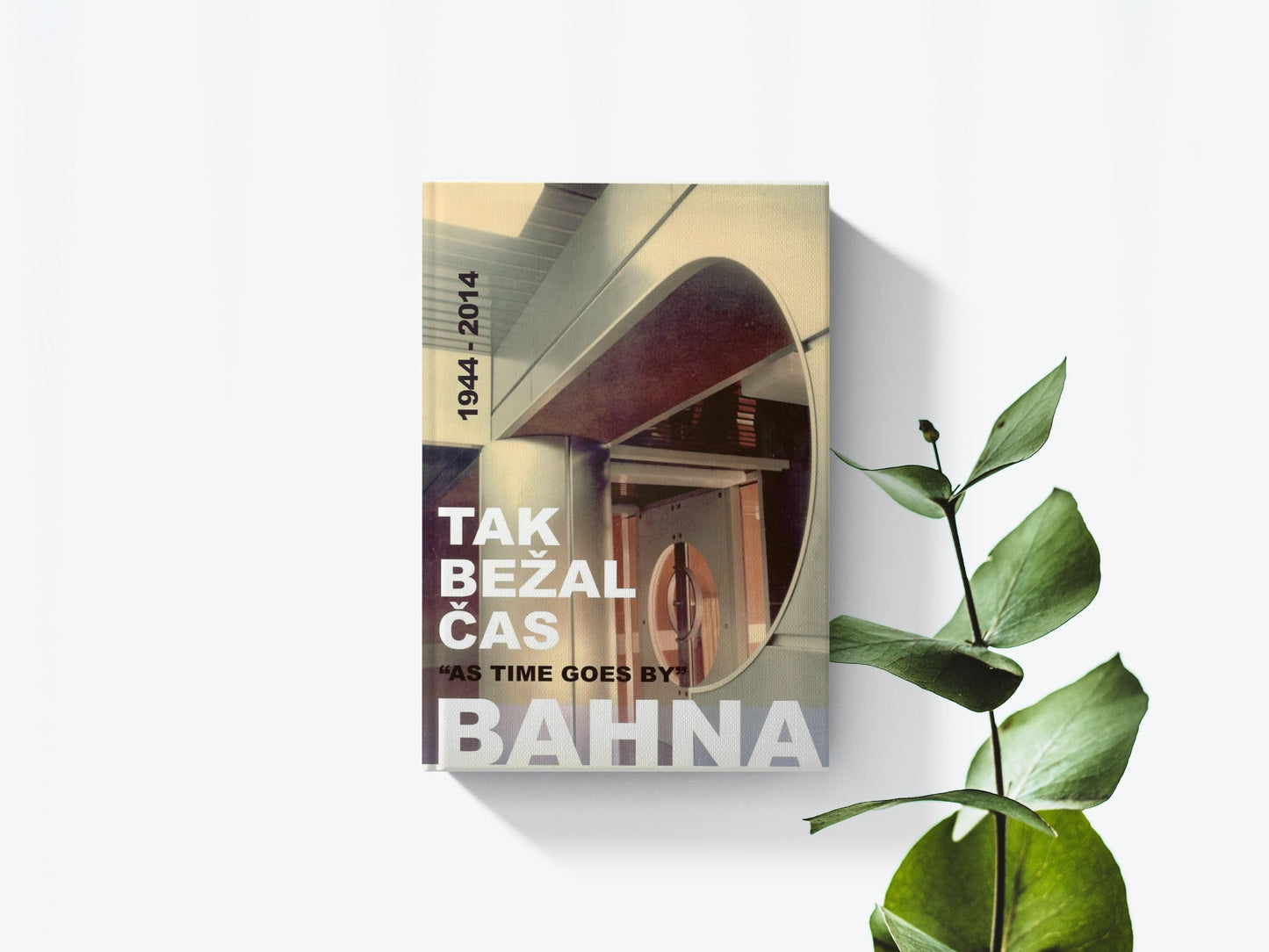 Tak bežal čas - Ján M. Bahna 1944 - 2014