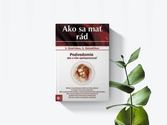 Ako sa mať rád - V. Sineľnikov, S. Slobodčikov