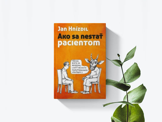 Ako sa nestať pacientom - Jan Hnízdil