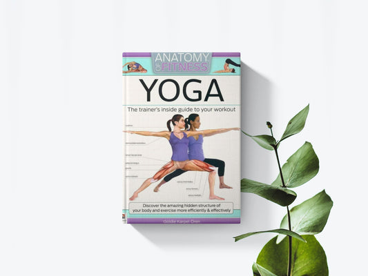 Anatomy of fitness Yoga - Goldie Karpel Oren