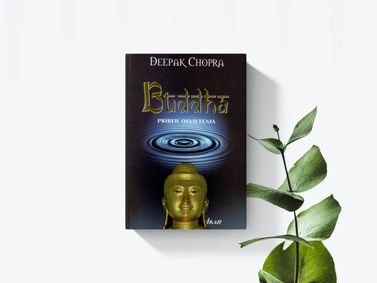 Buddha príbeh osvietenia - Deepak Chopra
