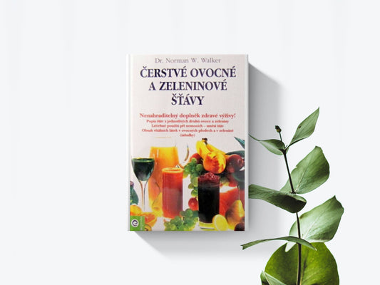 Čerstvé ovocné a zeleninové šťávy - Norman W. Walker