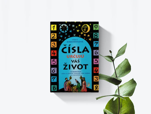 Čísla, ktoré určujú váš život - Vera F. Birkenbihlová