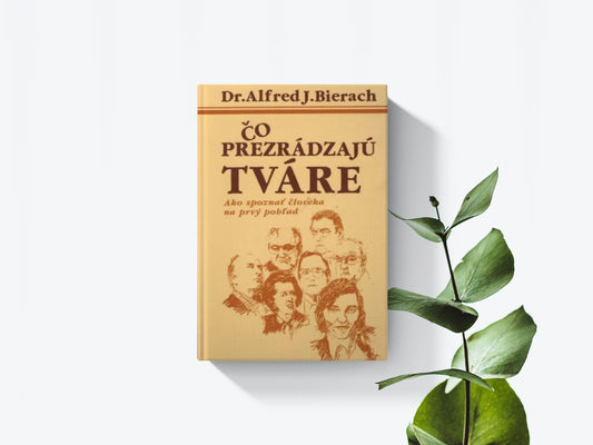 Čo prezrádzajú tváre - Alfred Bierach