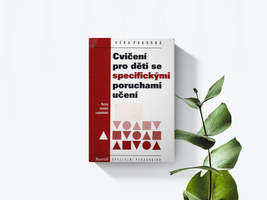 Cvičení pro děti se specifickými poruchami učení - Věra Pokorná