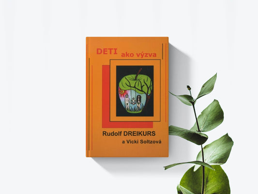 Deti ako výzva - Rudolf Dreikurs