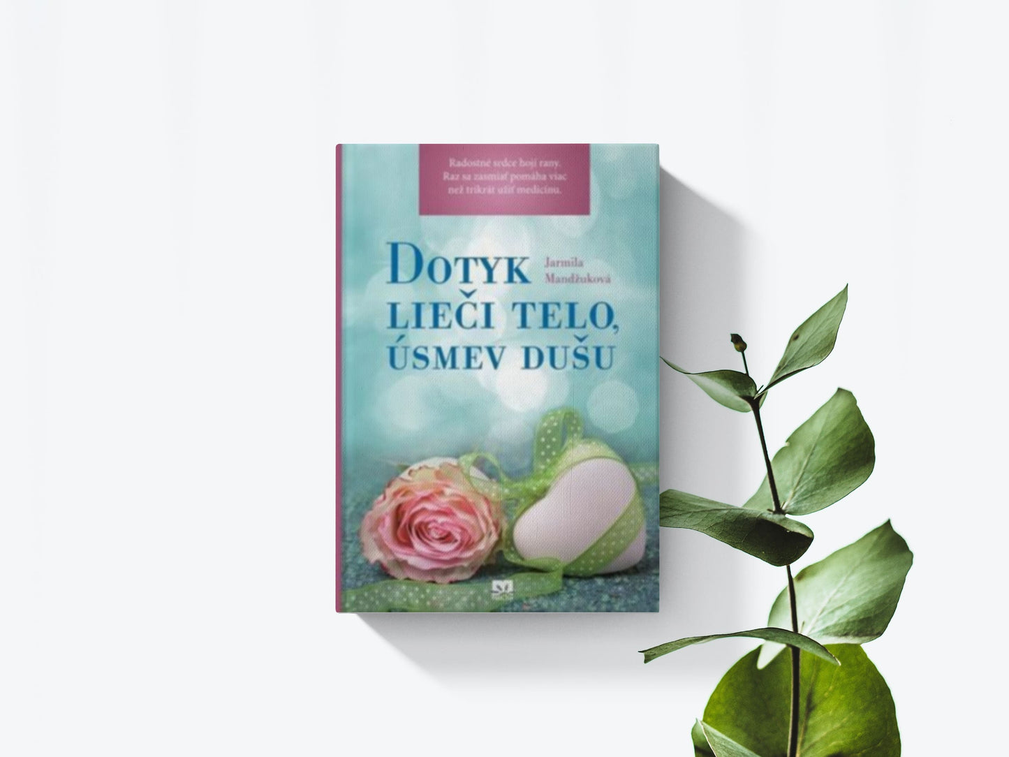 Dotyk lieči telo, úsmev dušu - Jarmila Mandžuková
