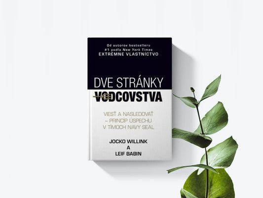 Dve stránky vodcovstva - Jocko Willink, Leif Babin