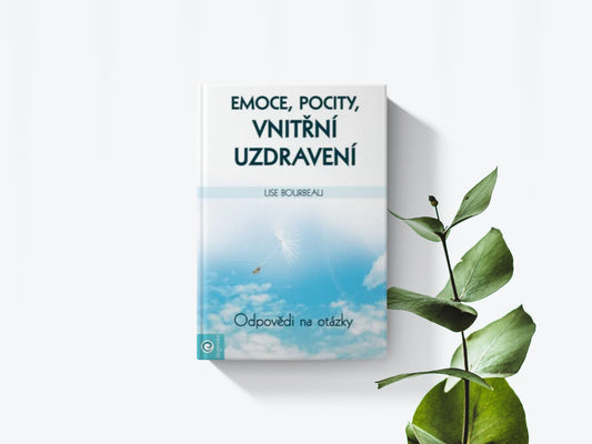 Emoce, pocity, vnitřní uzdravení - Lise Bourbeau
