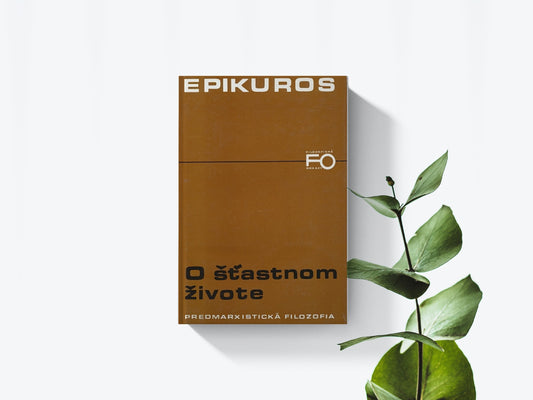Epikuros - O šťastnom živote