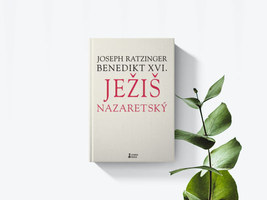 Ježiš Nazaretský - Joseph Ratzinger Benedikt XVI