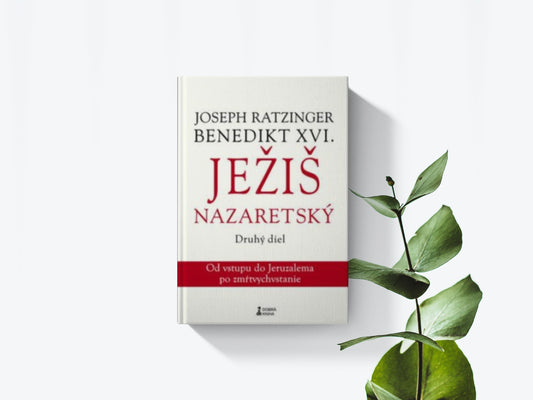 Ježiš Nazaretský 2. diel - Joseph Ratzinger Benedikt XVI.