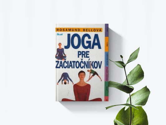 Joga pre začiatočníkov - Rosamund Bellová