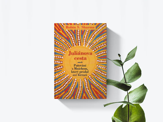 Juliánova cesta - Robin Sharma
