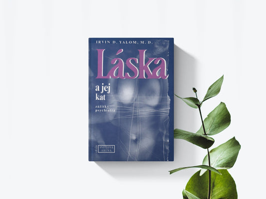 Láska a jej kat - Irvin D. Yalom