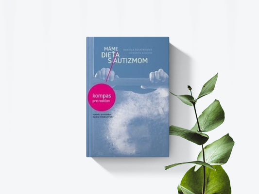 Máme dieťa s autizmom - Daniela Ostatníková
