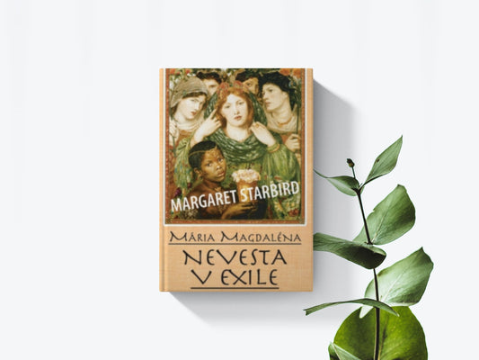 Mária Magdalena - Nevesta v exile - Margaret Starbird
