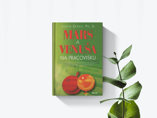 Mars a Venuša na pracovisku - John Gray