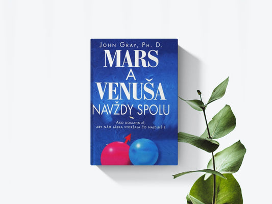 Mars a Venuša navždy spolu - John Gray
