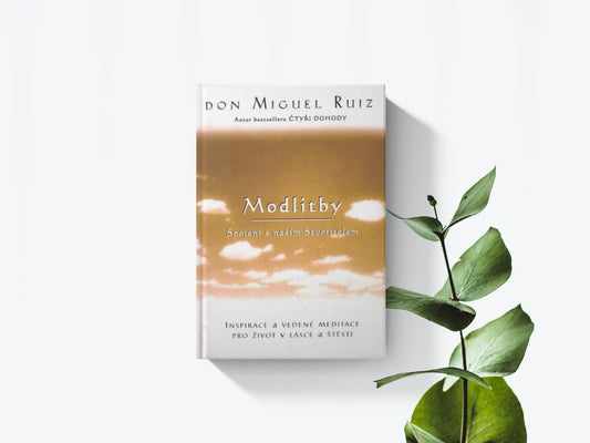 Modlitby - Don Miguel Ruiz