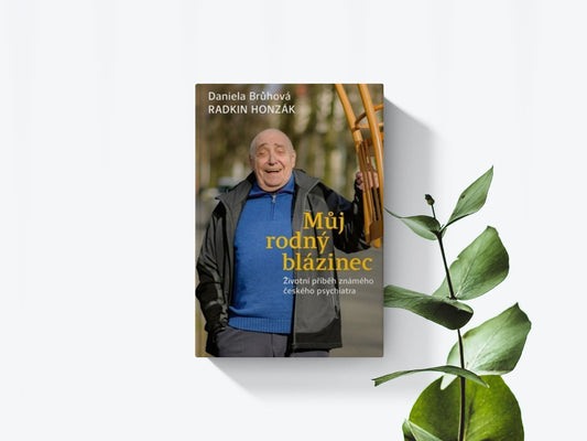 Múj rodný blázinec - Daniela Bruhová, Radkin Honzák