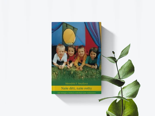 Naše děti, naše světy - Meredith F. Smallová