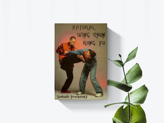 Natural Wing Chun Kung Fu - Svetozár Prochotský