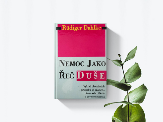 Nemoc jako řeč duše - Rudiger Dahlke