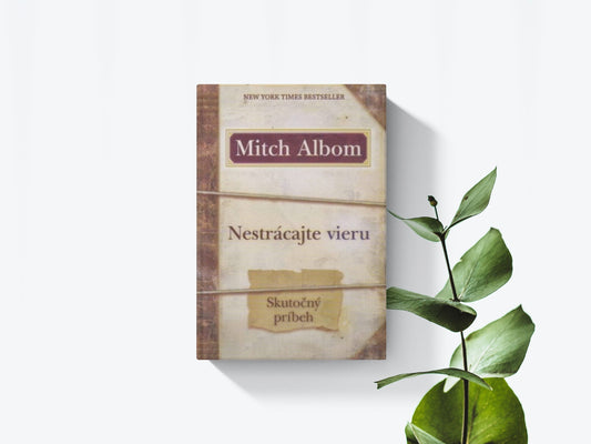 Nestrácajte vieru - Mitch Albom