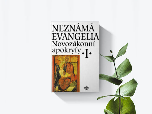 Neznámá evangelia - Novozákonní apokryfy I.