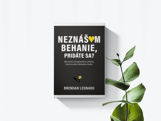 Neznášam behanie, pridáte sa ? - Brendan Leonard