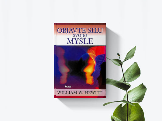 Objavte silu svojej mysle - William W. Hewitt