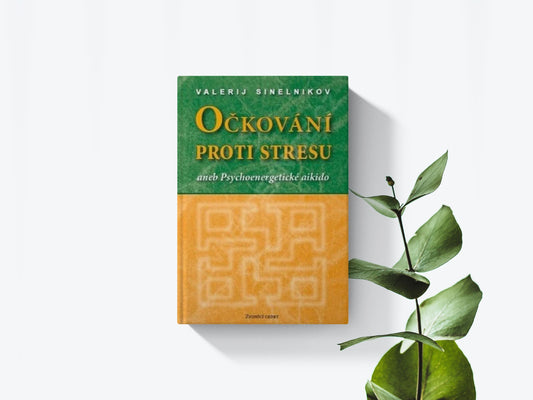 Očkování proti stresu - Valerij Sinelnikov