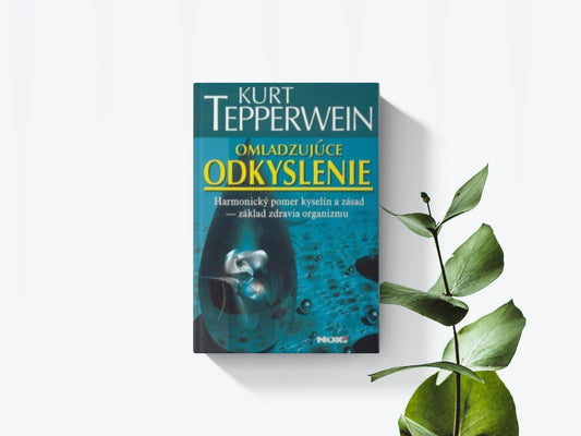Omladzujúce odkyslenie - Kurt Tepperwein