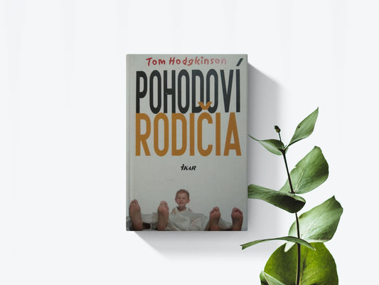 Pohodoví rodičia - Tom Hodgkinson