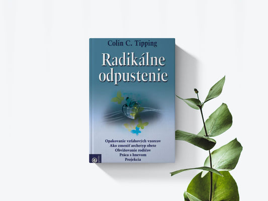 Radikálne odpustenie - Colin C. Tipping