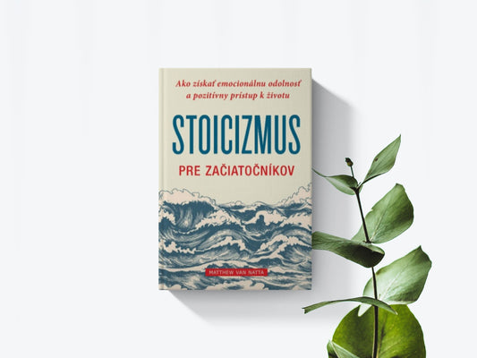 Stoicizmus pre začiatočníkov - Matthew Van Natta