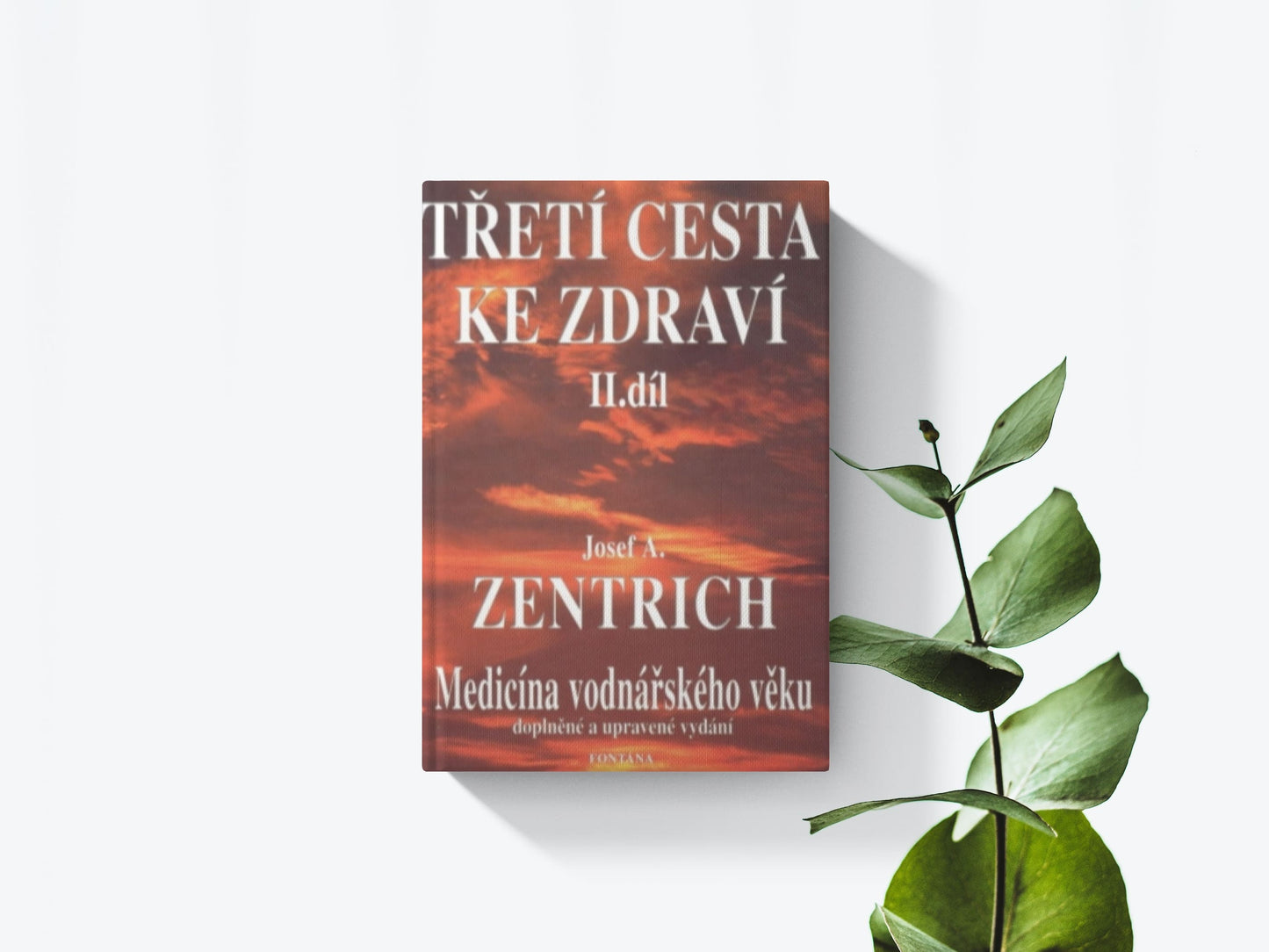Třetí cesta ke zdraví II. - Josef A. Zentrich