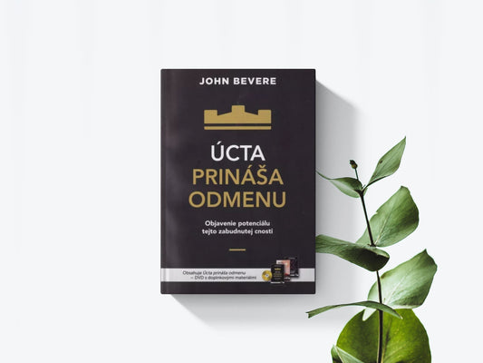 Úcta prináša odmenu - John Bevere