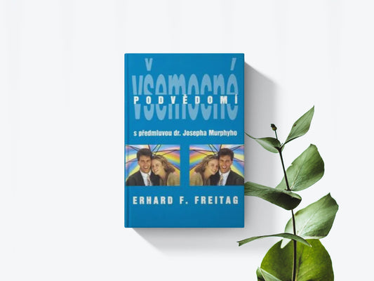 Všemocné podvědomí - Erhard F. Freitag