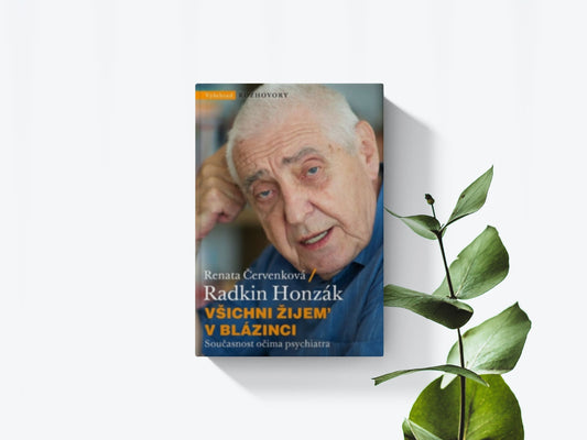 Všichni žijeme v blázinci - Radkin Honzák, Renata Červenková