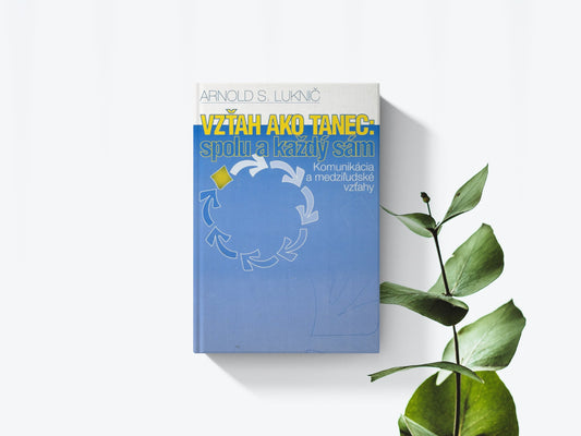 Vzťah ako tanec - Arnold S. Luknič