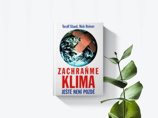 Zachraňme klima - Toralf Staud, Nick Reimer