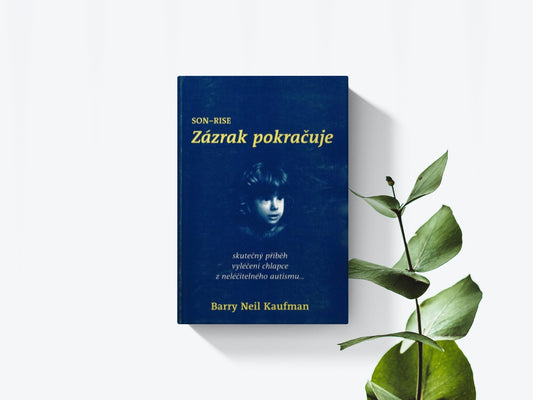 Zázrak pokračuje - SON RISE - Barry Neil Kaufman