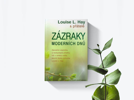 Zázraky moderních dnú - Louise L. Hay